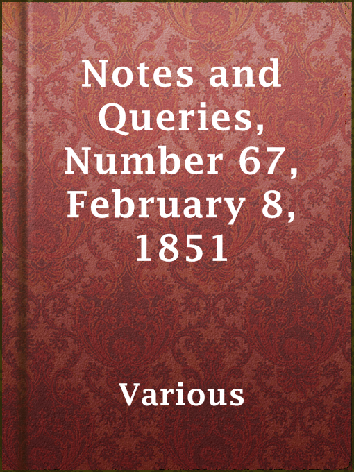 Title details for Notes and Queries, Number 67, February 8, 1851 by Various - Available